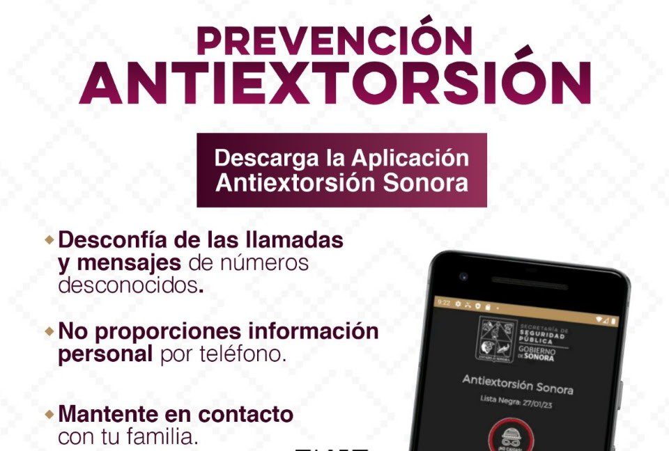 Recomienda Secretaría de Seguridad descargar la aplicación móvil Antiextorsión Sonora