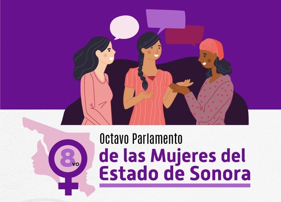 Este lunes cierra la convocatoria del Octavo Parlamento de las Mujeres Sonorenses
